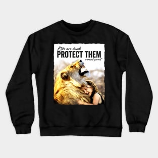 Protect your Kids Crewneck Sweatshirt